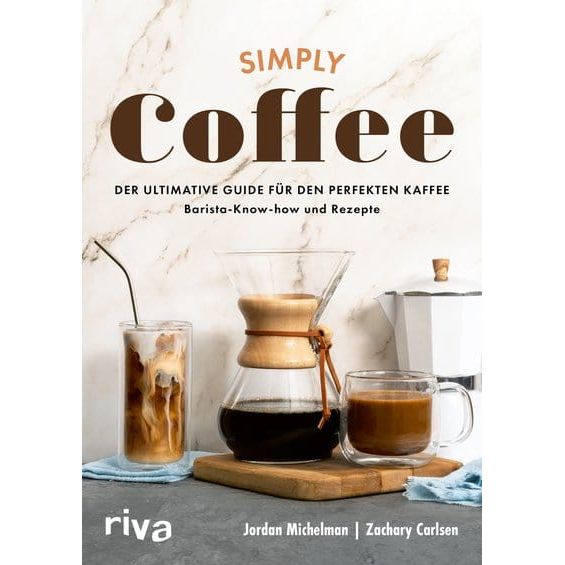 Simply Coffee - Der ultimative Guide für den perfekten Kaffee Bücher Bücher - rhiinland.com