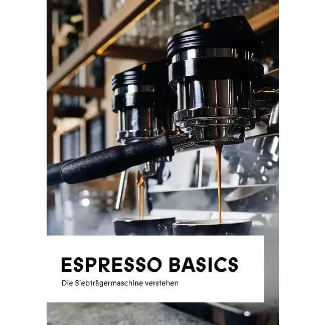 Espresso Basics - Die Siebträgermaschine verstehen Buch von Stefan Grillmair, Ines Grillmair, Anna Lattner Bücher Bücher - rhiinland.com