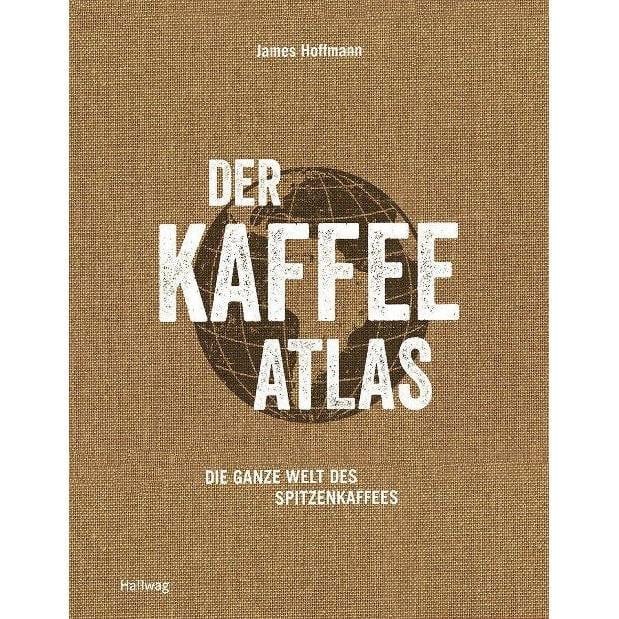 Der Kaffeeatlas - Die ganze Welt des Spitzenkaffees mit 170 Fotos von James Hoffmann Bücher Bücher DEU – Deutsch - rhiinland.com